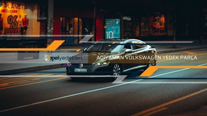 Adıyaman Volkswagen Yedek Parça