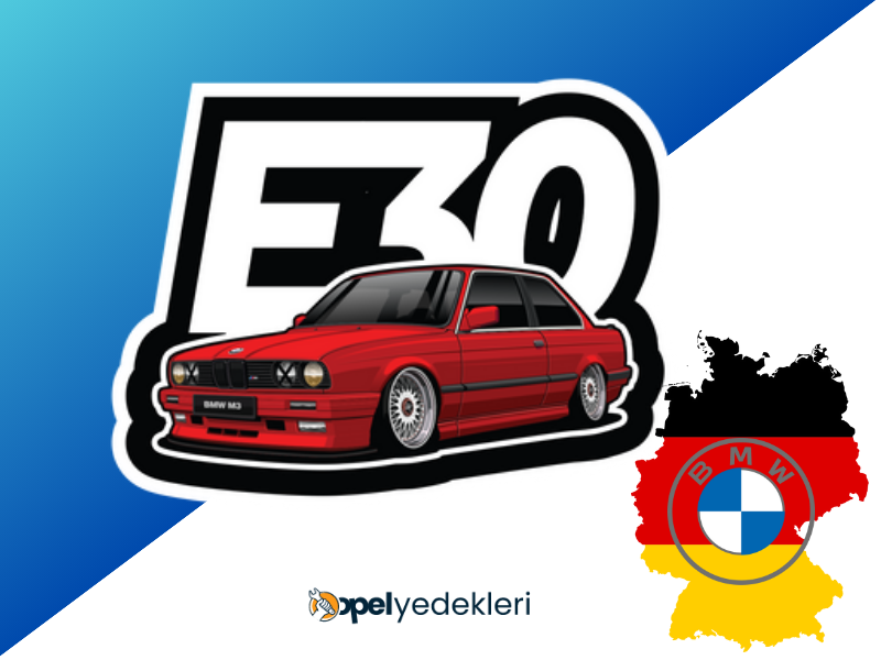 E30 Yedek Parçası Bulunur mu?