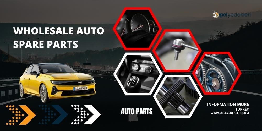 Wholesale Auto Spare Parts | In Turkey